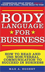 Body Language for Business Tips, Tricks, and Skills for Creating Great First Impressions, Controlling Anxiety, Exuding  Ed 3