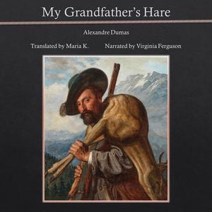 My Grandfather's Hare by Alexander Dumas