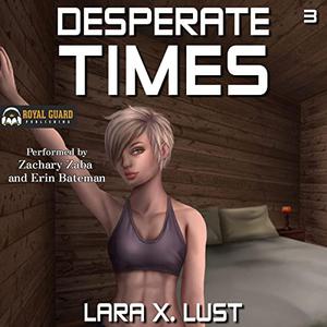 Desperate Times 3 An EMP Survival Harem [Audiobook]