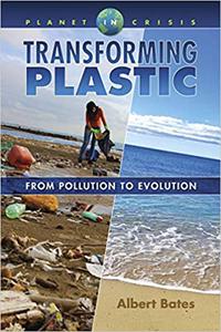 Transforming Plastic From Pollution to Evolution
