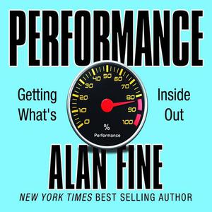 Performance, Getting What's Inside Out by Alan Fine