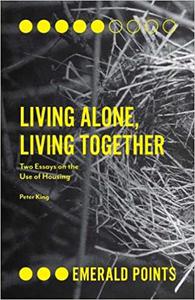 Living Alone, Living Together Two Essays on the Use of Housing