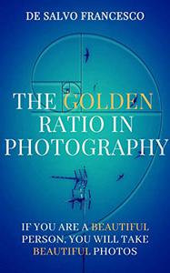 THE GOLDEN RATIO IN PHOTOGRAPHY