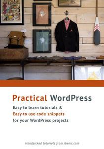 Practical WordPress  Easy to learn tutorials and easy to use codes for your WordPress projects