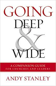 Going Deep and Wide A Companion Guide for Churches and Leaders