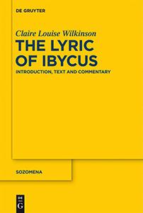 The Lyric of Ibycus Introduction, Text and Commentary