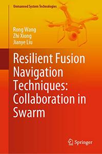 Resilient Fusion Navigation Techniques Collaboration in Swarm