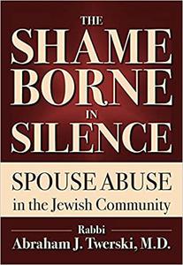 The Shame Borne in Silence Spouse Abuse in the Jewish Community