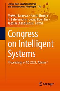 Congress on Intelligent Systems Proceedings of CIS 2021, Volume 1 