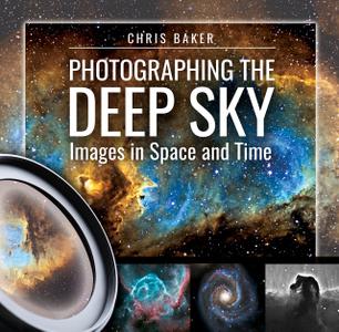 Photographing the Deep Sky Images in Space and Time