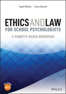 Ethics and Law for School Psychologists A Vignette-Based Workbook