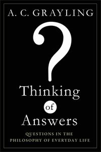 Thinking of Answers Questions in the Philosophy of Everyday Life