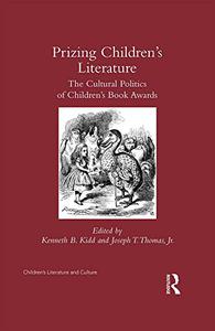 Prizing Children's Literature The Cultural Politics of Children's Book Awards