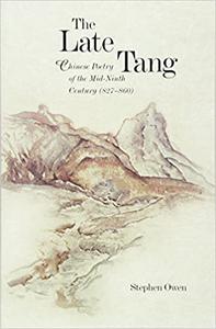 The Late Tang Chinese Poetry of the Mid-Ninth Century (827-860)