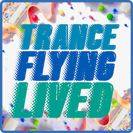 100 Trance Lived Flying (2022)
