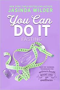 You Can Do It Fasting