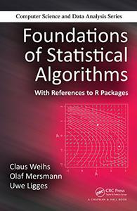 Foundations of Statistical Algorithms With References to R Packages