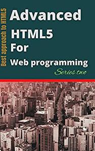 Advanced HTML5 for web programming