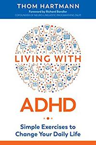 Living with ADHD Simple Exercises to Change Your Daily Life, 2nd Edition