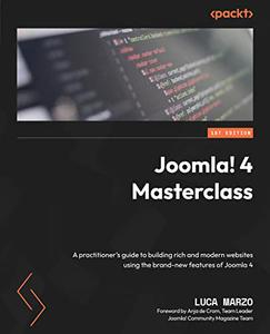 Joomla! 4 Masterclass A practitioner's guide to building rich and modern websites using the brand-new features of Joomla 4