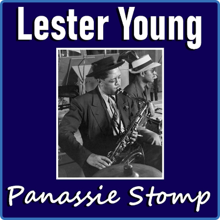 Lester Young - Panassie Stomp Lester Young Recordings (2022) FLAC