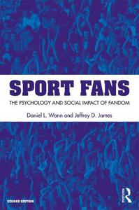 Sport Fans The Psychology and Social Impact of Fandom