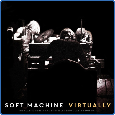 Soft Machine - Virtually (Live) (2022) FLAC