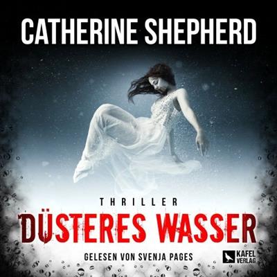 Catherine Shepherd - Dusteres Wasser Thriller (2022)