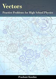 Vectors Practice problems for high school physics