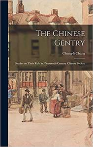 The Chinese Gentry Studies on Their Role in Nineteenth-Century Chinese Society