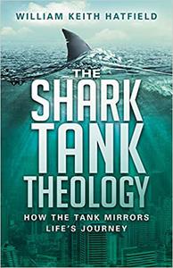The Shark Tank Theology How the Tank Mirrors Life's Journey