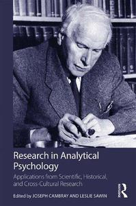 Research in Analytical Psychology Applications from Scientific, Historical, and Cross-Cultural Research