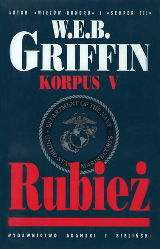 W.E.B. Griffin - Korpus (tom 5) Rubież