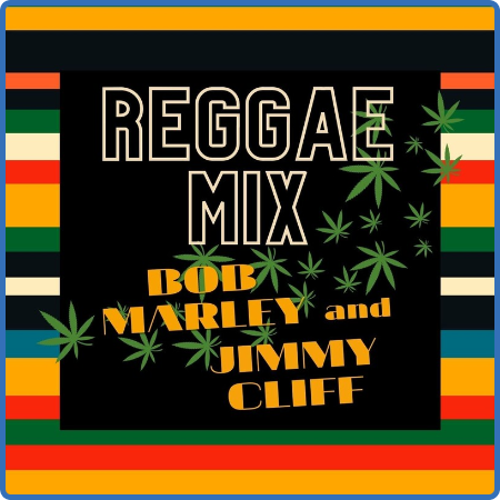 Bob Marley & The Wailers - Reggae Mix  Bob Marley & Jimmy Cliff (2022) FLAC