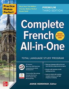 Practice Makes Perfect Complete French All-in-One, Premium Third Edition