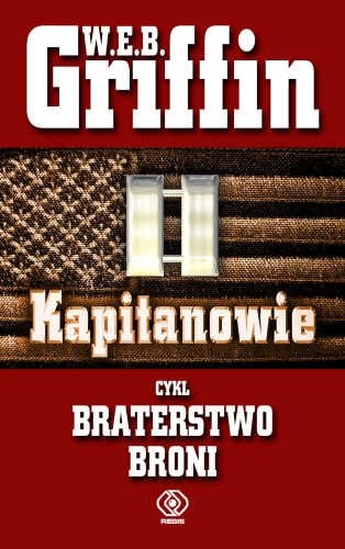 W.E.B. Griffin - Braterstwo broni (tom 2) Kapitanowie