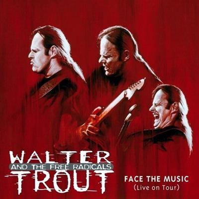 Walter Trout & The Free Radicals - Face The Music (Live on Tour) (2000) [FLAC]