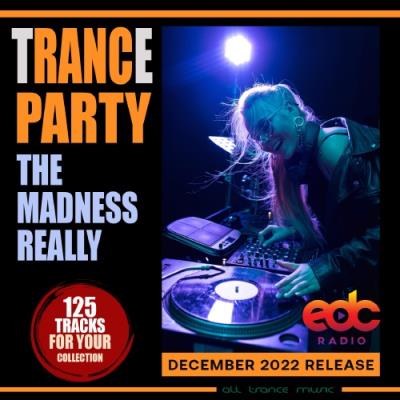 VA - The Madness Really: Trance Party (2022) (MP3)