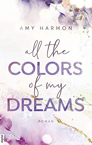 Cover: Amy Harmon  -  Laws of Love 1  -  All the Colors of my Dreams