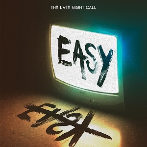 The Late Night Call - Easy (Single) (2022)