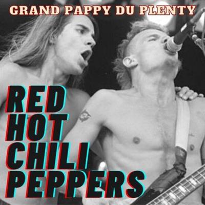 Red Hot Chili Peppers – Grand Pappy Du Plenty (2022)