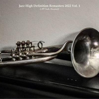 Various Artists - Jazz High Definition Remasters 2022 Vol 1 (All Tracks Remastered) (2022)