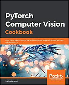 PyTorch Computer Vision Cookbook 