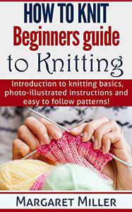 How to Knit Beginners guide to Knitting
