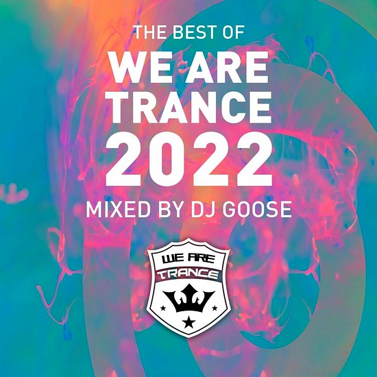 VA - Best of We Are Trance 2022 (Mixed by DJ GOOSE)