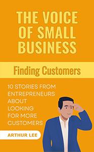 The Voice of Small Business Finding Customers