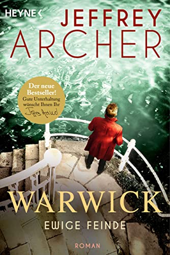 Archer, Jeffrey  -  Die Warwick - Saga 4  -  Ewige Feinde