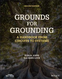 Grounds for Grounding A Handbook from Circuits to Systems, 2nd Edition