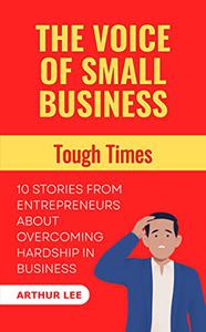 The Voice of Small Business Tough Times