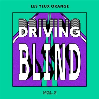 VA - Driving Blind Vol. 3  (2022)